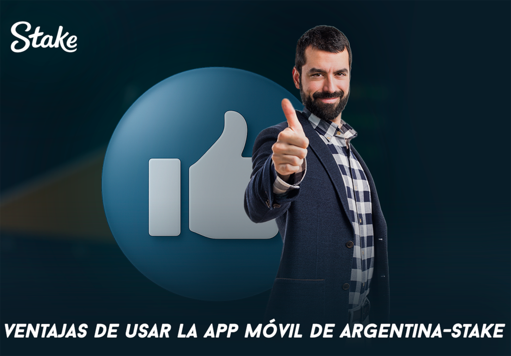 Ventajas de usar la app móvil de Argentina-Stake