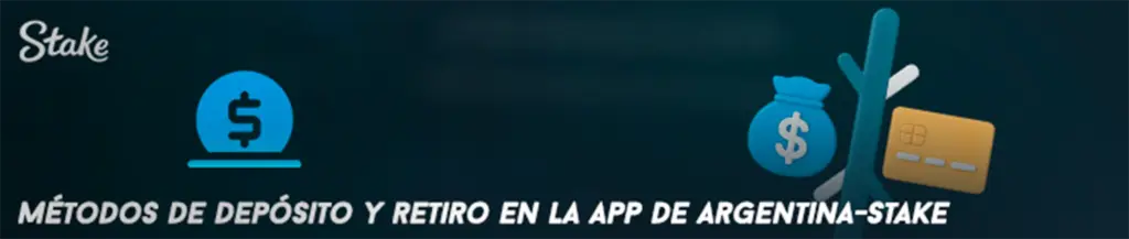Métodos de depósito y retiro en la app de Argentina-Stake