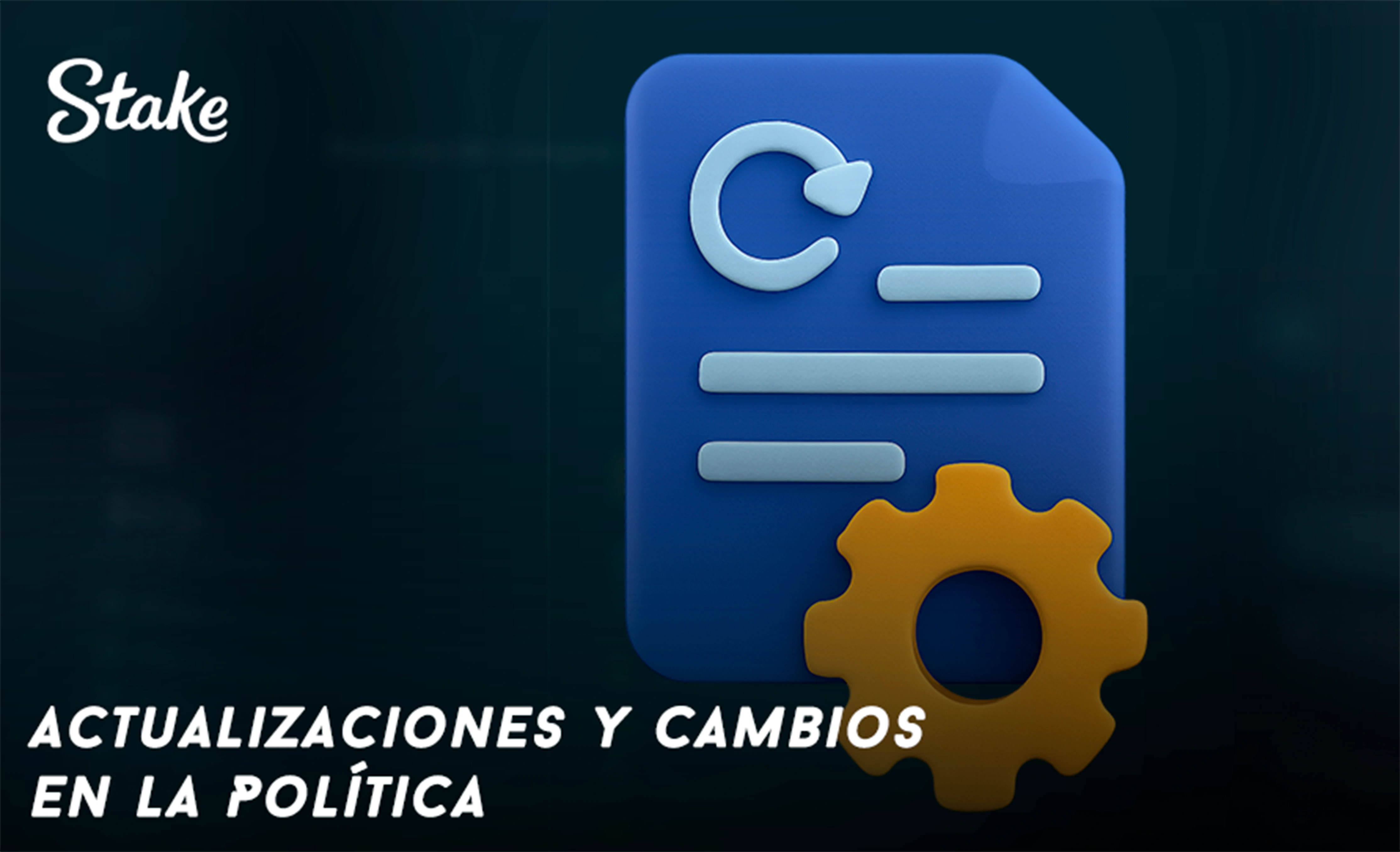 Actualizaciones de política en Stake