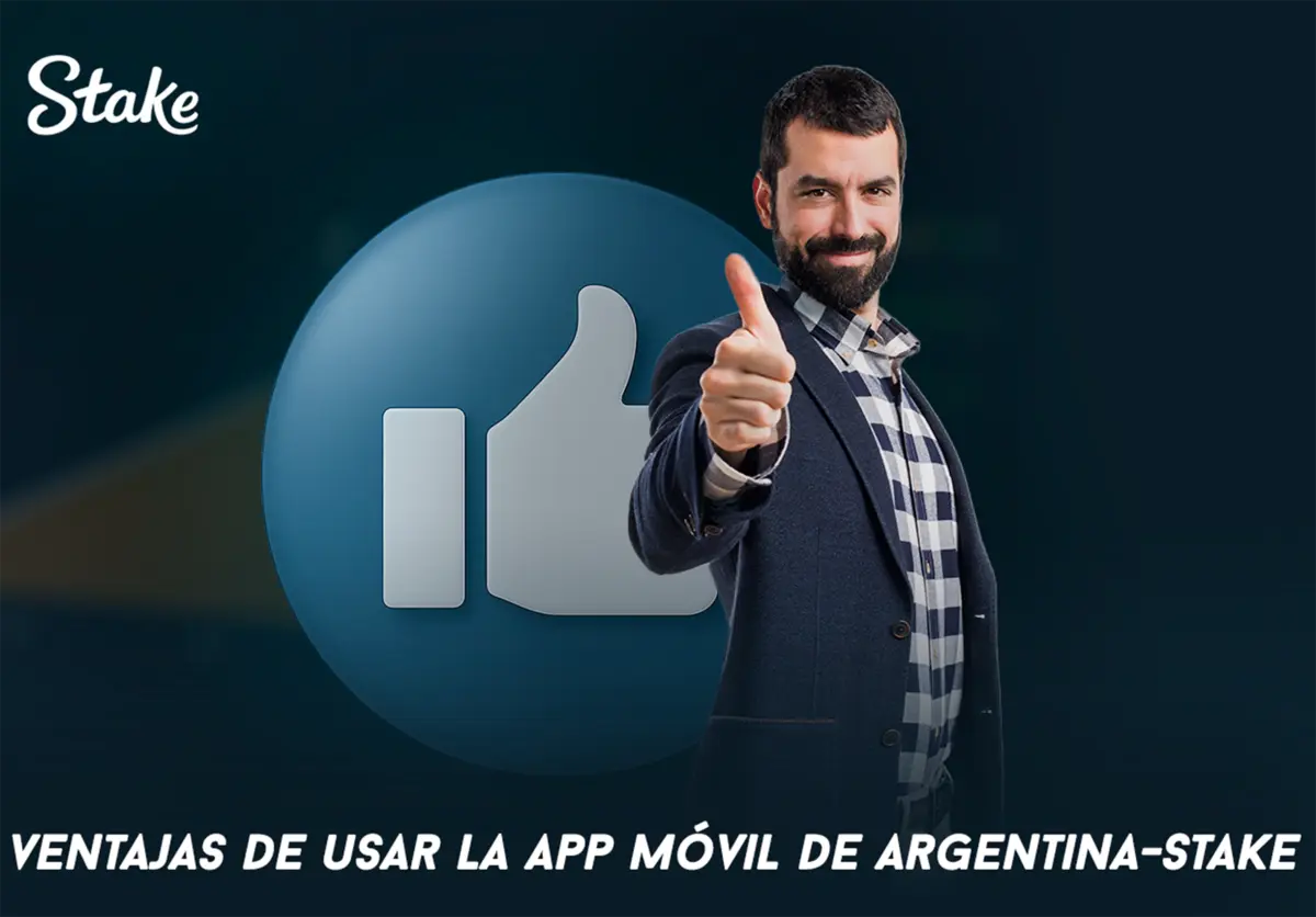 Ventajas de usar la app móvil de Argentina Stake